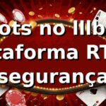 ⭐ Slots no lllbet: plataforma, RTP e segurança ⭐ Slots no lllbet: plataforma, RTP e segurança